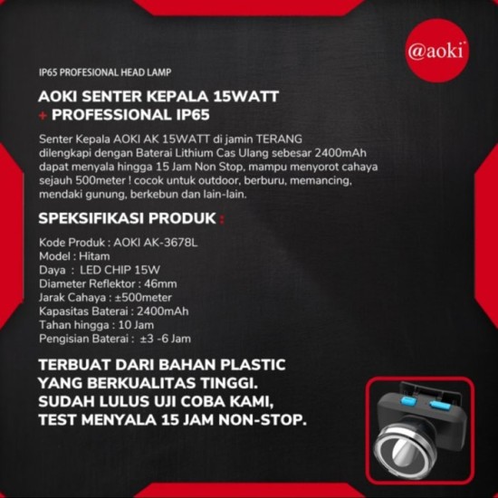 Aoki AK-3678L Professional Head Lamp 15W IP65 Senter Kepala LED 2400mAh Aoki AK-3678L Professional Head Lamp 15W IP65 Senter Kepala LED 2400mAh