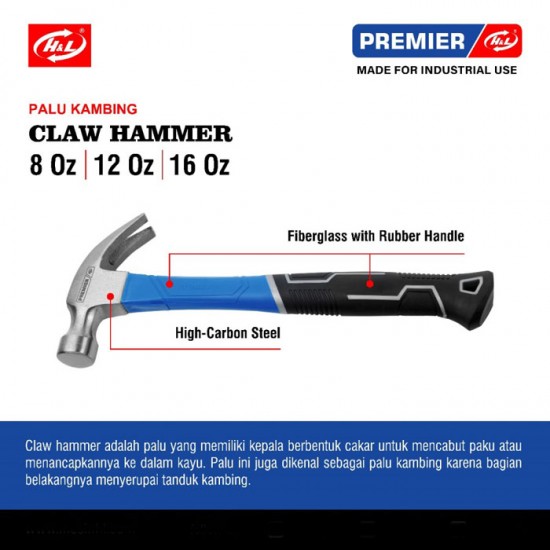 HL Premier Palu Kambing Claw Hammer 8oz 12oz 16oz HL Premier Palu Kambing Claw Hammer 8oz 12oz 16oz